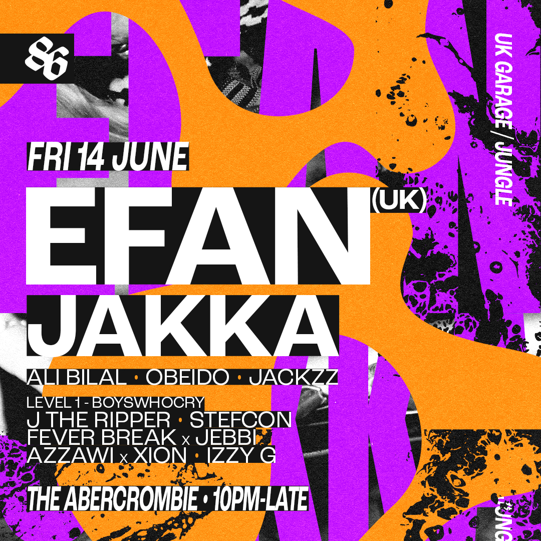 EIGHTY SIX presents EFAN (UK) & JAKKA at The Abercrombie - Sydney Event<br />
